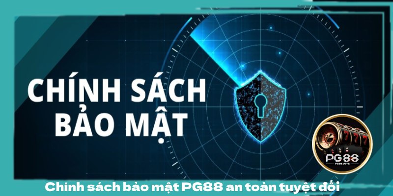 Chính sách bảo mật PG88