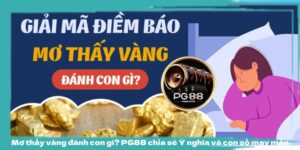 Mơ thấy vàng đánh con gì? PG88 chia sẻ ý nghĩa và con số may mắn