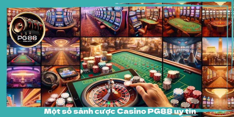 Một số sảnh cược casino PG88 uy tín