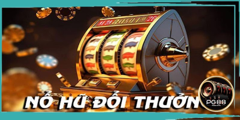 Giới thiệu về game nổ hũ đổi thưởng