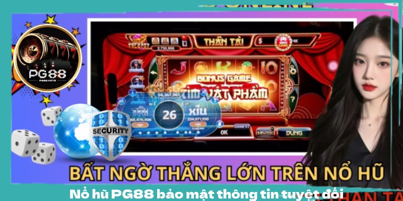 Nổ hũ pg88 bảo mật thông tin tuyệt đối