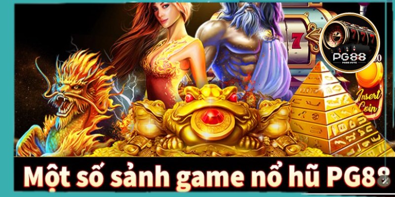 Đa dạng game tại sảnh nổ hũ