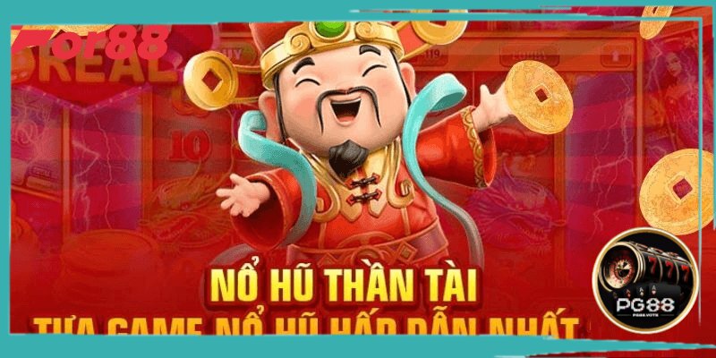 Giới thiệu game nổ hũ thần tài