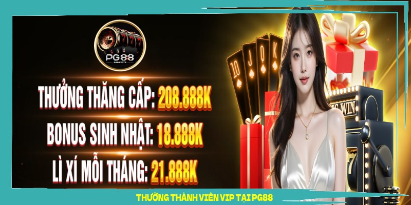 Thưởng thành viên VIP tại PG88