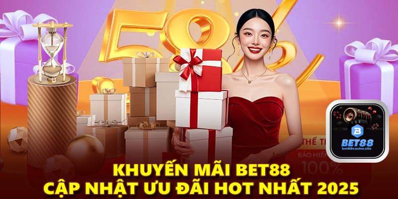Khuyến Mãi BET88 2025