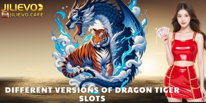 Different Versions of Dragon Tiger Slots