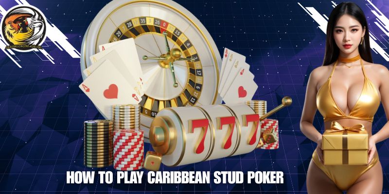 How to Play Caribbean Stud Poker