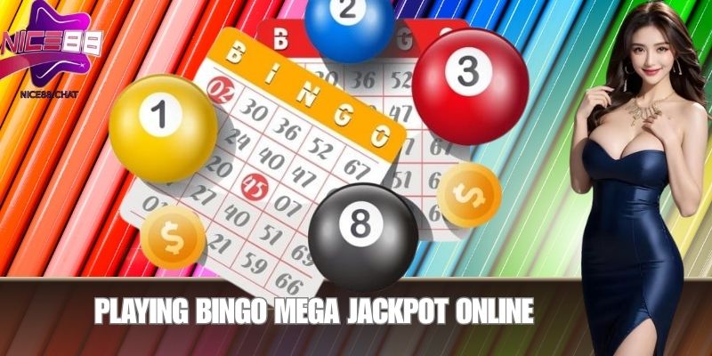 Playing Bingo Mega Jackpot Online