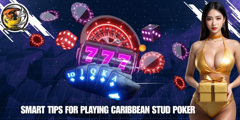 Smart Tips for Playing Caribbean Stud Poker