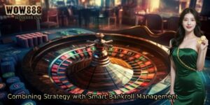 Combining-Strategy-with-Smart-Bankroll-Management